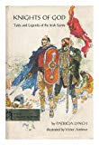 Book Knights Of God: Tales And Legends Of The Irish Saints free