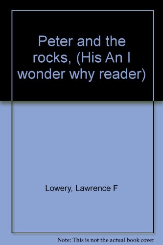 Book Peter and the rocks, (His An I wonder why reader) free