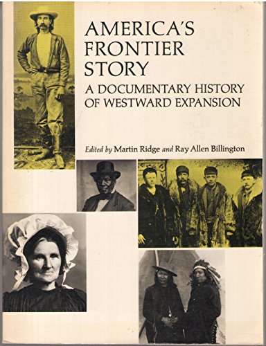 Book America's Frontier Story: A Documentary History of Westward Expansion free
