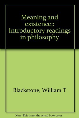 Book Meaning And Existence;: Introductory Readings In Philosophy free