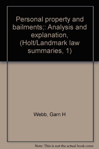 Book Personal Property And Bailments;: Analysis And Explanation, (holt/landmark Law Summaries, 1) free