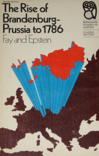 Book Rise Of Brandenburg-prussia To 1786 (berkshire Study In European History) free