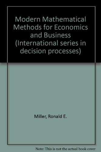 Book Modern mathematical methods for economics and business (Series in quantitative methods for decision-making) free