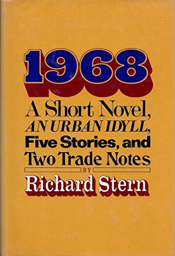 Book 1968: A Short Novel, An Urban Idyll, Five Stories and Two Trade Notes free