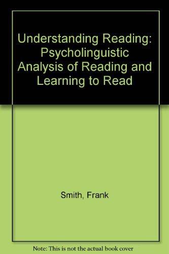 Book Understanding reading;: A psycholinguistic analysis of reading and learning to read free