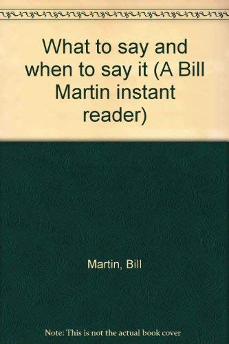 Book What To Say And When To Say It free