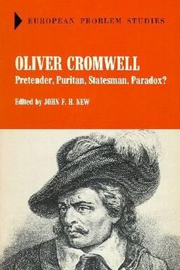 Book Oliver Cromwell: Pretender, Puritan, Statesman, Paradox? (european Problem Studies) free
