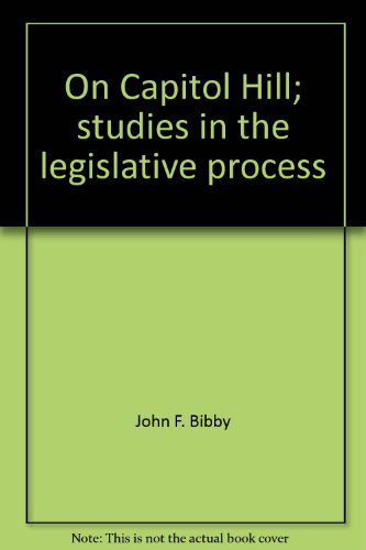 Book On Capitol Hill;: Studies In The Legislative Process free
