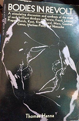 Book Bodies in revolt;: A primer in somatic thinking free