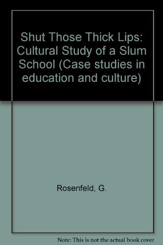 Book "Shut those thick lips!": A study of slum school failure (Case studies in education and culture) free