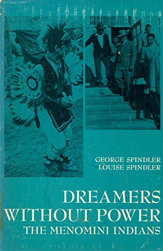 Book Dreamers without Power: Menomini Indians (Case Studies in Cultural Anthropology Series) free