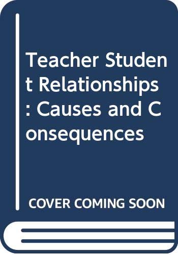 Book Teacher-student relationships: causes and consequences free