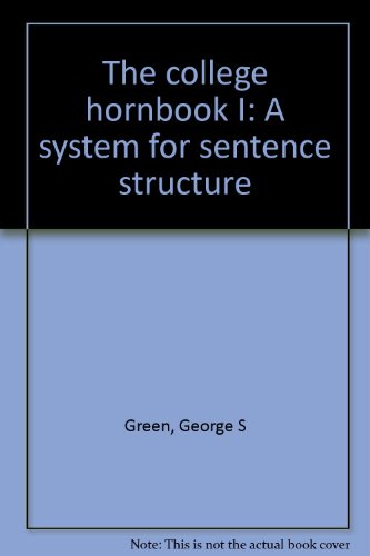 Book The College Hornbook I: A System For Sentence Structure free