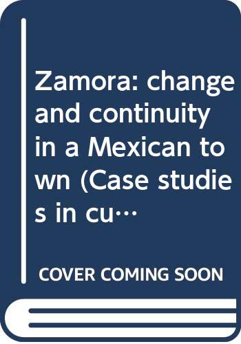 Book Zamora: Change And Continuity In A Mexican Town (case Studies In Cultural Anthropology) free