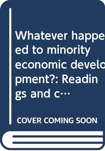 Book Whatever happened to minority economic development?: Readings and cases free