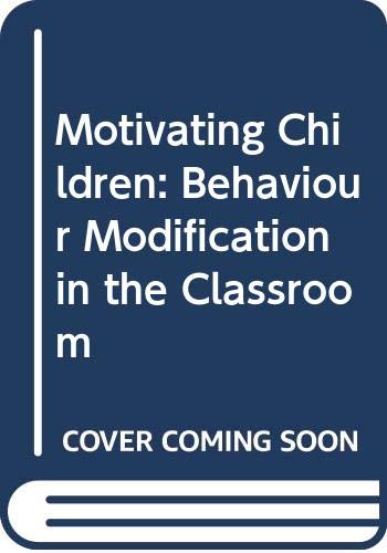 Book Motivating children; behavior modification in the classroom free