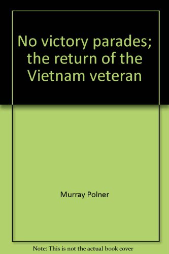 Book No victory parades;: The return of the Vietnam veteran free