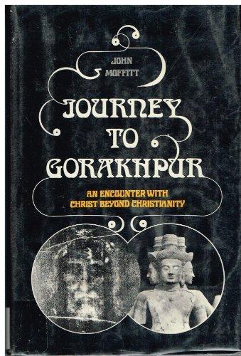 Book Journey to Gorakhpur: An Encounter with Christ beyond Christianity free