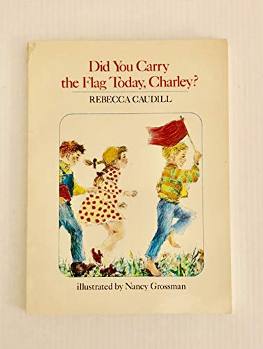 Book Did You Carry the Flag Today, Charley? free