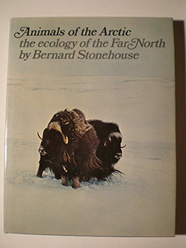 Book Animals of the Arctic; The Ecology of the Far North. free