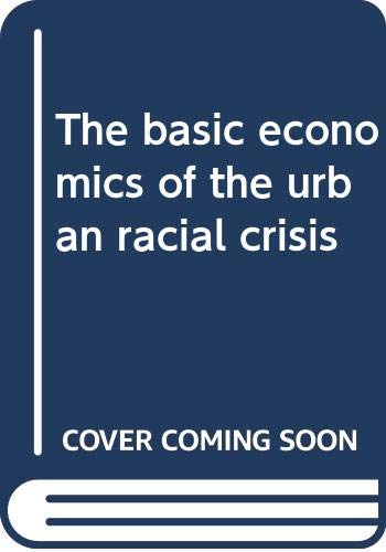Book The basic economics of the urban racial crisis free