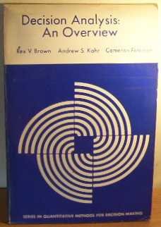 Book Decision Analysis: An Overview (Series in Quantitative Methods for Decision-Making) free