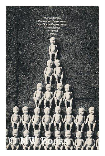 Book Population, Environment, and Social Organization: Current Issues in Human Ecology free