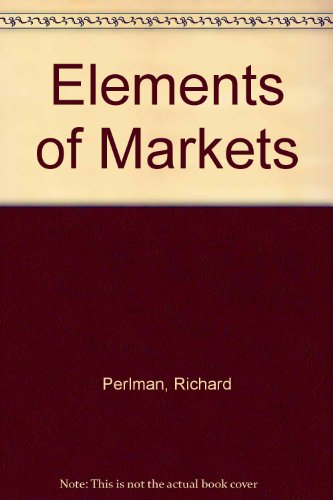 Book Elements Of Markets (dryden Press Elements Of Economics Series. Microeconomics: Markets) free