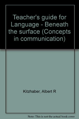 Book Teacher's Guide For Language - Beneath The Surface (concepts In Communication) free