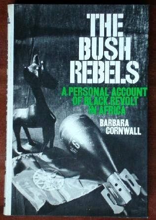 Book The bush rebels;: A personal account of Black revolt in Africa free