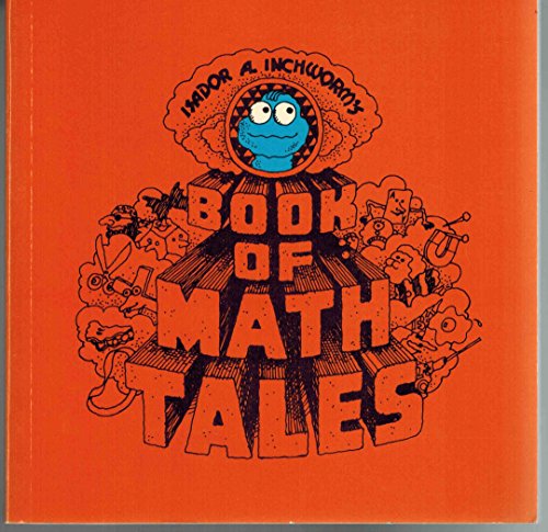 Book Isador A. Inchworm's Book of Math Tales: The Good Time Mathematics Storybook free