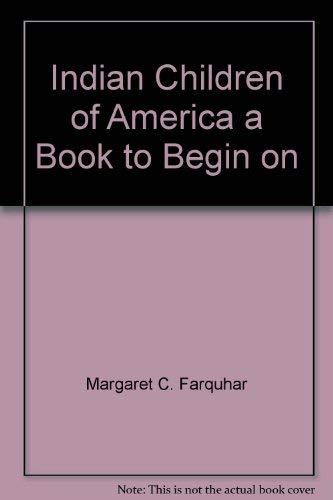 Book Indian Children Of America A Book To Begin On free