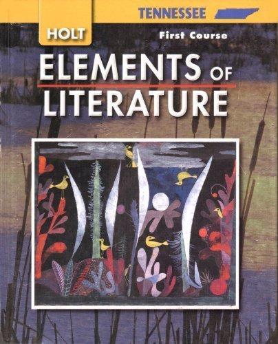 Book Elements of Literature Tennessee: Elements of Literature Student Edition First Course 2007 free