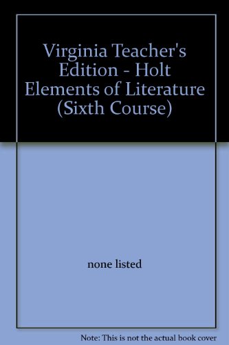 Book Virginia Teacher's Edition - Holt Elements of Literature (Sixth Course) free
