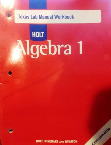 Book (Books By The Case) 104 Holt Algebra 1 Texas: Student Lab Manual Algebra 1 Consumable 9780030927058 free