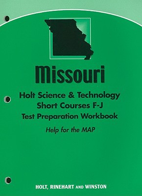 Book Holt Science & Technology Missouri: Holt Science And Technology Short Courses F-j Test Preparation Workbook Short Courses F-j free