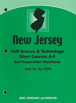 Book Holt Science & Technology New Jersey: Holt Science And Technology Short Courses A-e Test Preparation Workbook Short Courses A-e free