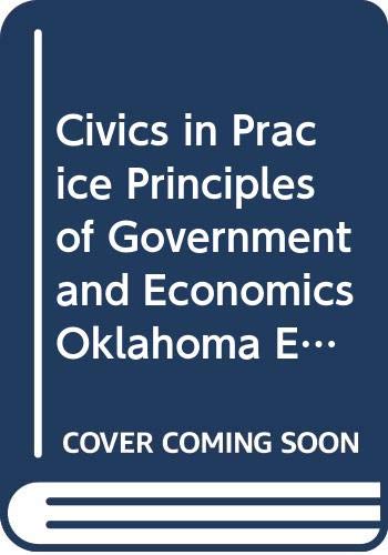 Book Civics In Pracice Principles Of Government And Economics Oklahoma Edition free