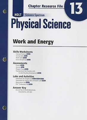 Book Holt Science Spectrum: Physical Science with Earth and Space Science: Chapter Resource File, Chapter 13: Work and Energy Chapter 13: Work and Energy free
