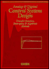 Book Analog and Digital Control System Design: Transfer-Function, State-Space, and Algebraic Methods (Saunders College Publishing Electrical Engineering) free