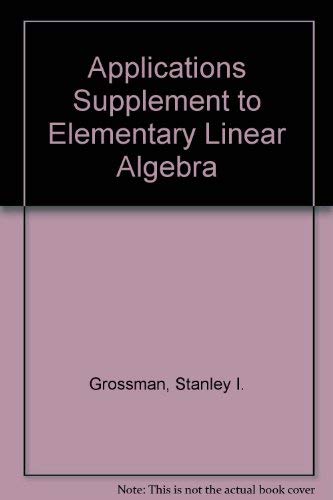 Book Applications Supplement to Elementary Linear Algebra free