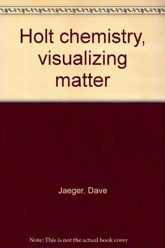 Book Holt Chemistry, Visualizing Matter free