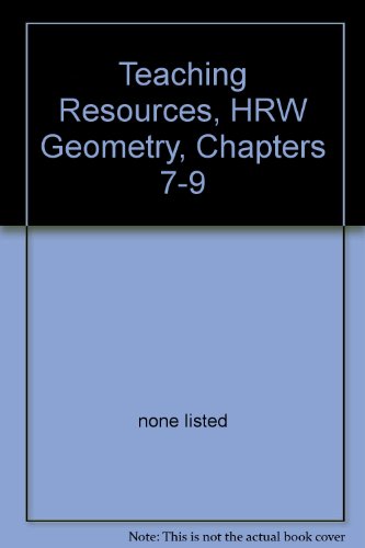 Book Teaching Resources, Hrw Geometry, Chapters 7-9 free