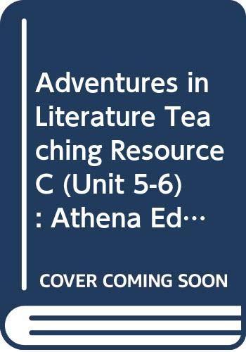 Book Adventures In Literature, Teaching Resource C (unit 5-6) : Athena Edition free