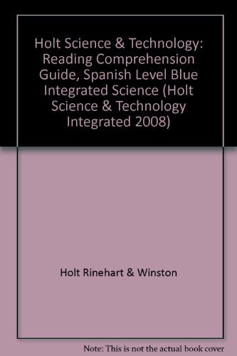Book Holt Science & Technology: Reading Comprehension Guide, Spanish Level Blue Integrated Science free