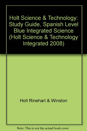 Book Holt Science & Technology: Study Guide, Spanish Level Blue Integrated Science free
