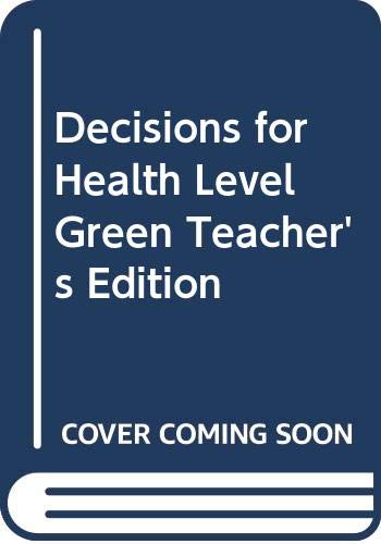 Book Decisions for Health, Level Green, Teacher's Edition free