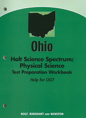 Book Holt Science Spectrum: Physical Science with Earth and Space Science Ohio: Holt Science Spectrum: Physical Science Test Preparation Workbook (Help for free