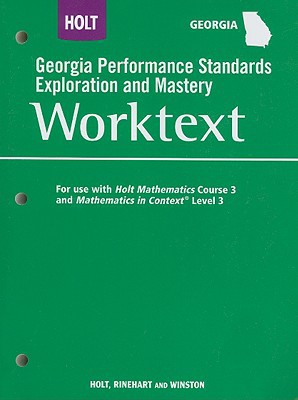 Book Holt Mathematics Georgia: Performance Standards Exploration And Mastery Worktext Course 3 free