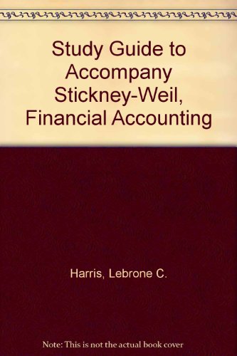 Book Study Guide To Accompany Stickney-weil, Financial Accounting free